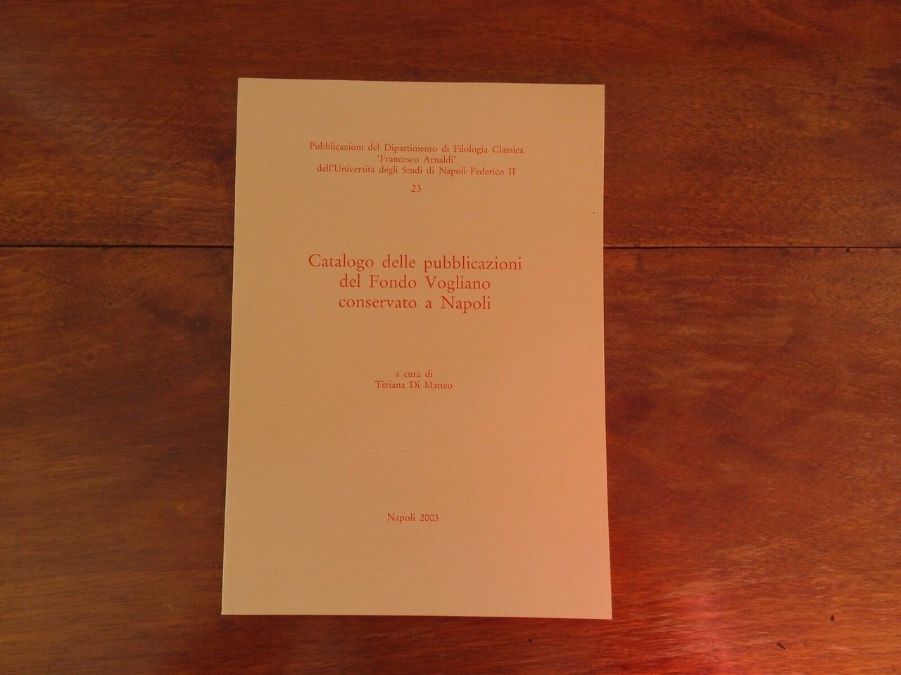 Catalogo delle pubblicazioni del Fondo Vogliano conservato a Napoli