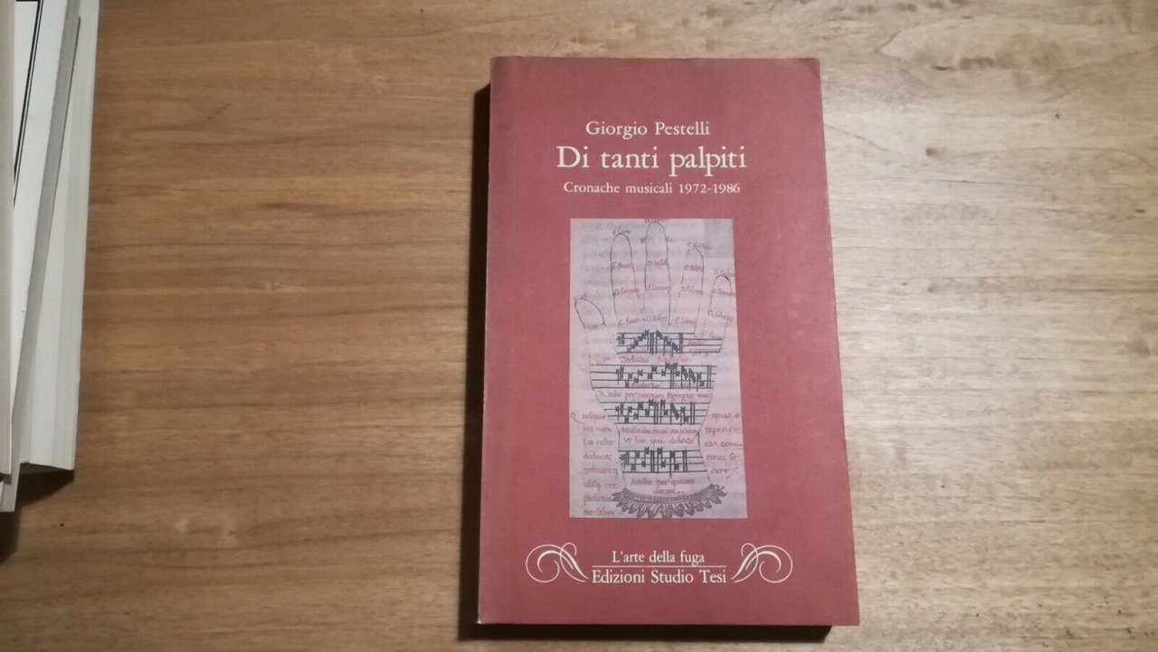Di tanti palpiti. Cronache musicali 1972-1986 - Con dedica dell'autore
