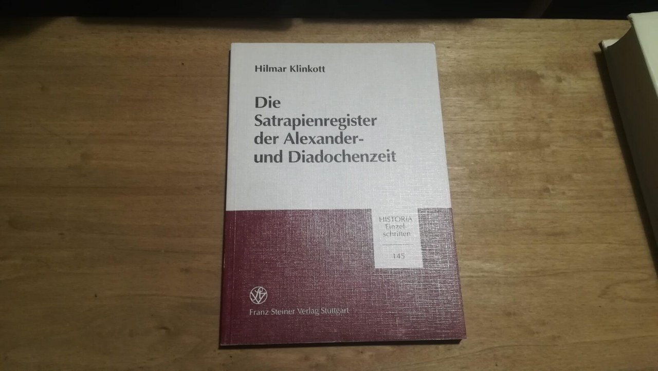 Die Satrapienregister der Alexander- und Diadochenzeit