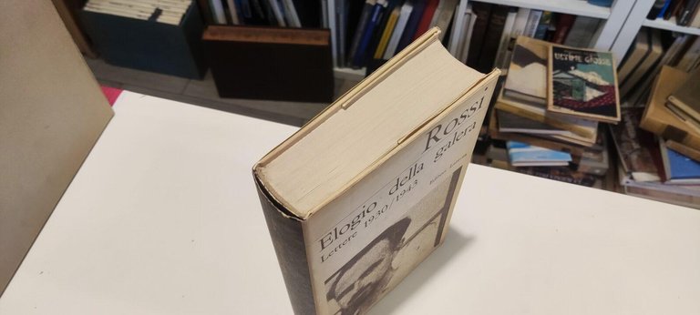 Elogio della Galera. Lettere 1930/1943