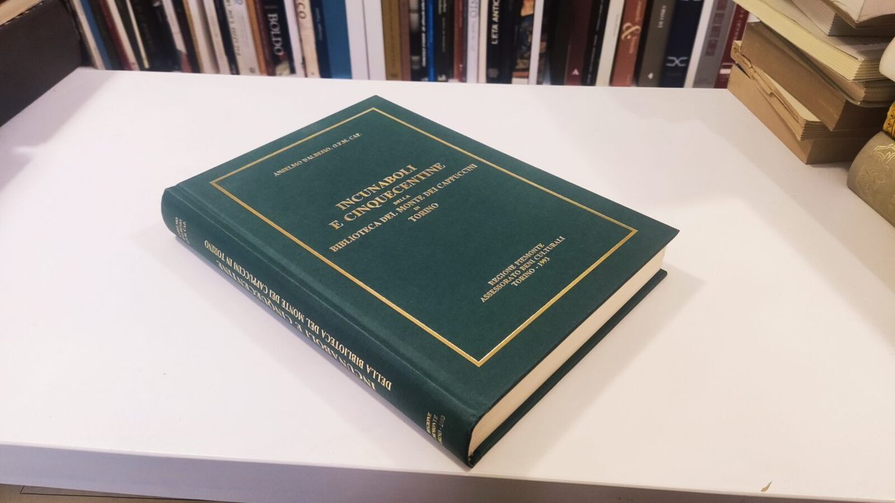 Incunaboli e cinquecentine della biblioteca del Monte dei Cappuccini a …