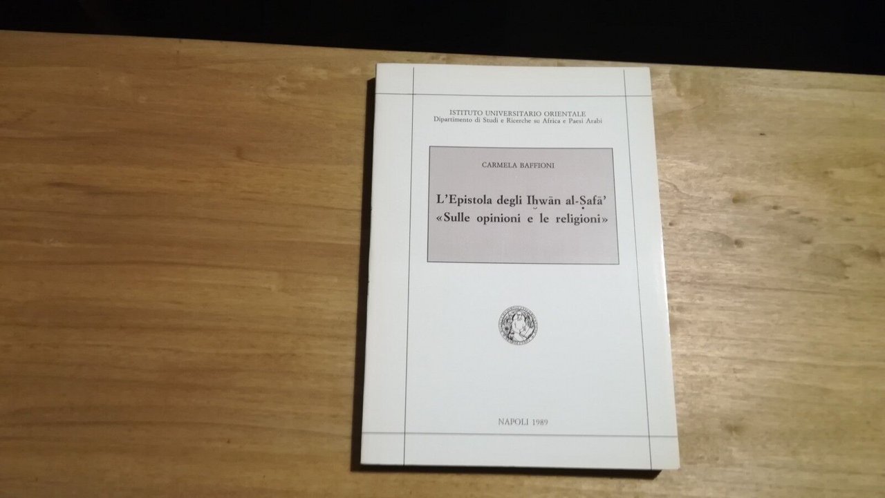 L'Epistola degli Ihwan al-Safa Sulle opinioni e le religioni