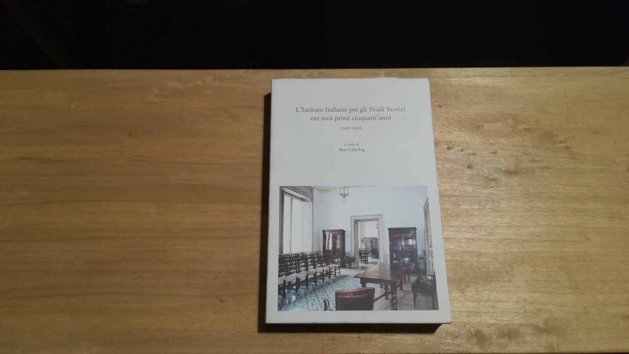 L'istituto Italiano per gli Studi Storici nei suoi primi cinquant'anni