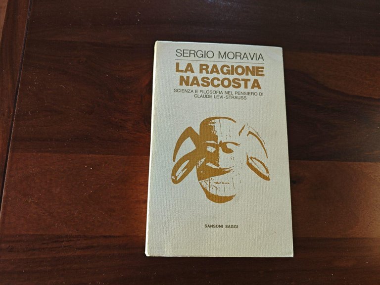 La ragione nascosta Scienza e filosofia nel pensiero di Claude Levi-Strauss