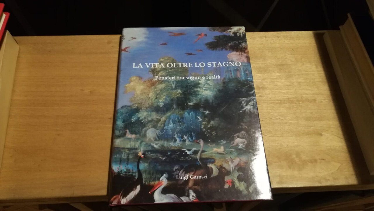 La vita oltre lo stagno. Pensieri fra sogno e realtа