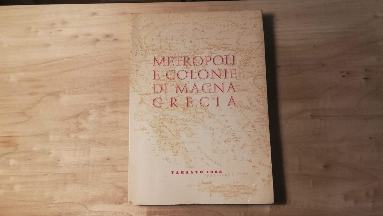 Metropoli e colonie di Magna Grecia. 3 convegno di studi …