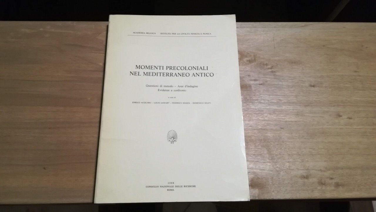 Momenti precoloniali nel Mediterraneo antico. Questioni di metodo, aree d'indagine, …