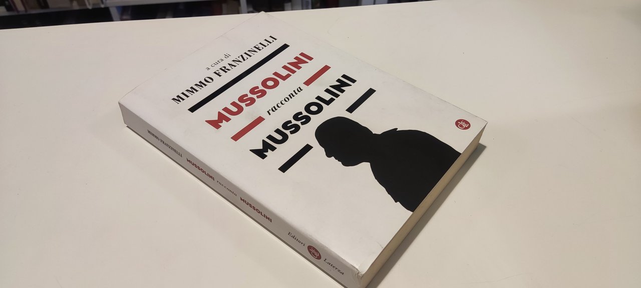 Mussolini Racconta Mussolini
