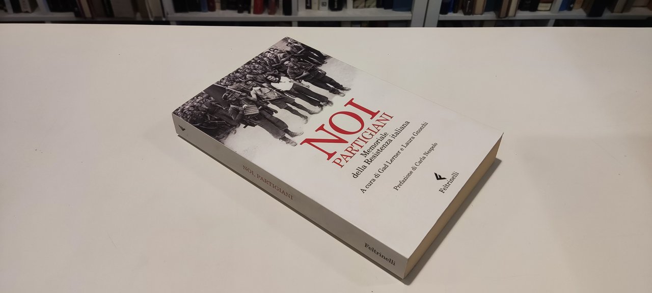 Noi Partigiani Memoriale della Resistenza italiana (Autografato)