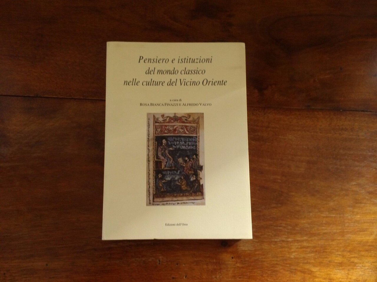 Pensieri e istituzioni del mondo classico nelle culture del Vicino …