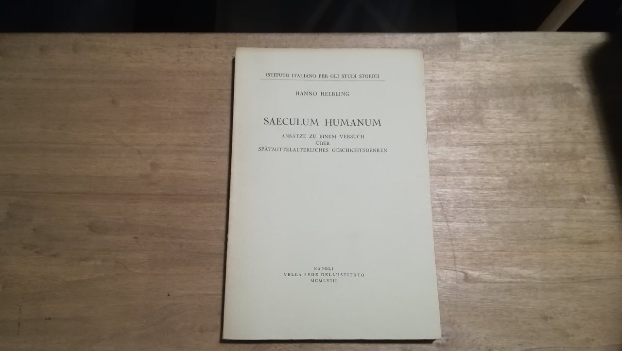 Saeculum humanum. Ansа¤tze zu einem Versuch ајber spа¤tmittelalterliches Geschichtsdenken