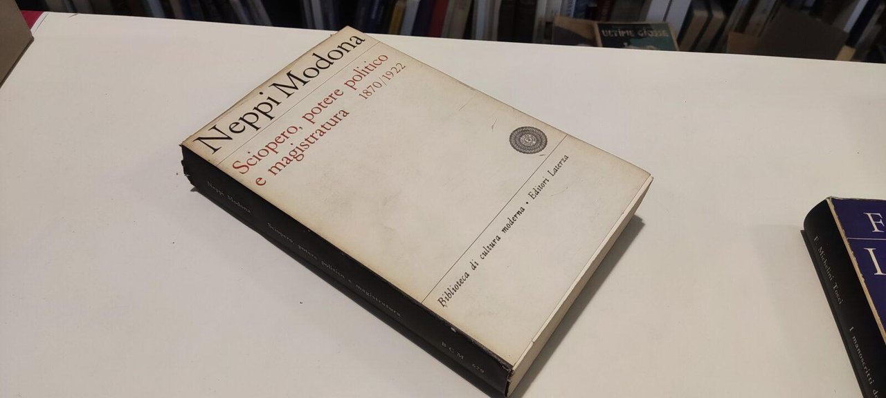 Sciopero, Potere Politico e magistratura, 1870/1922