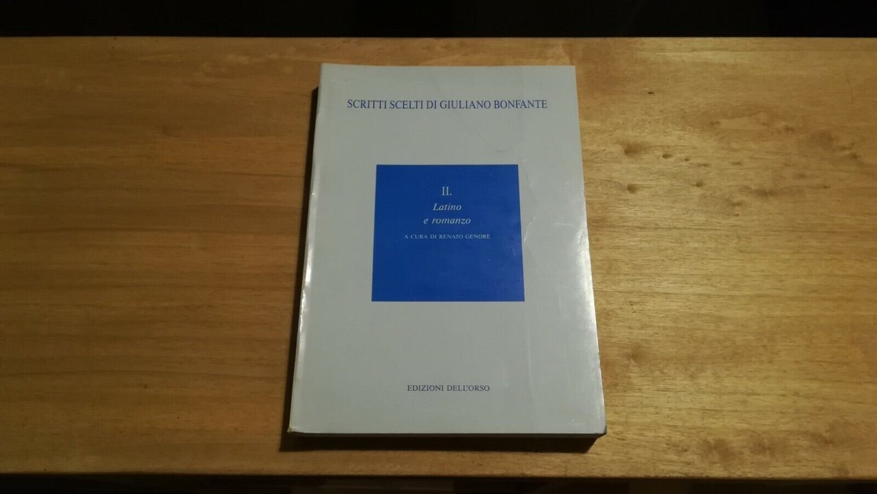 Scritti scelti di Giuliano Bonfante II Latino e romanzo