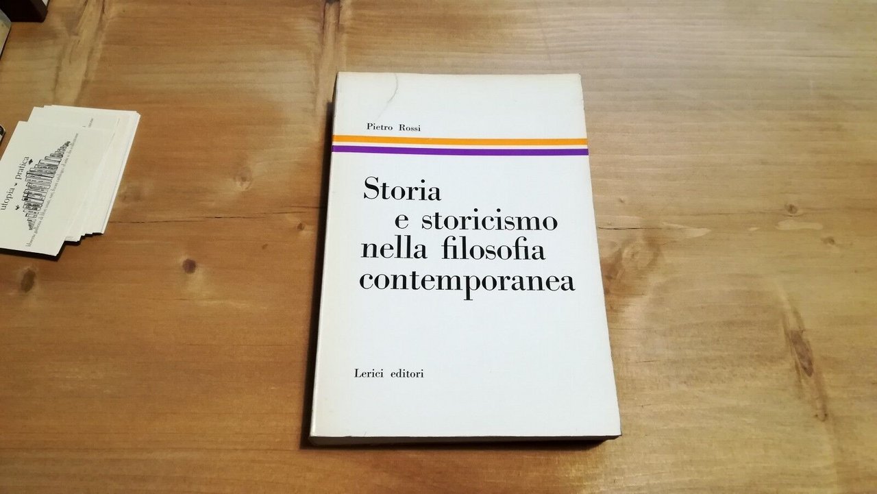 Storia e storicismo nella filosofia contemporanea