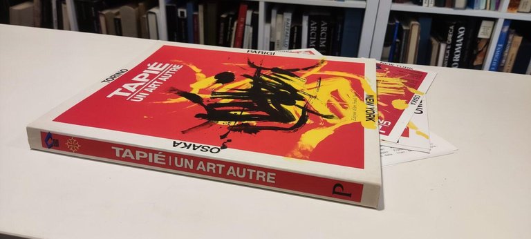 Tapié Un art autre - Torino Parigi New York Osaka