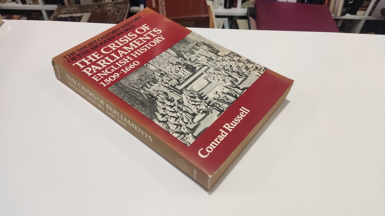 The crisis of parliaments English History 1509-1660