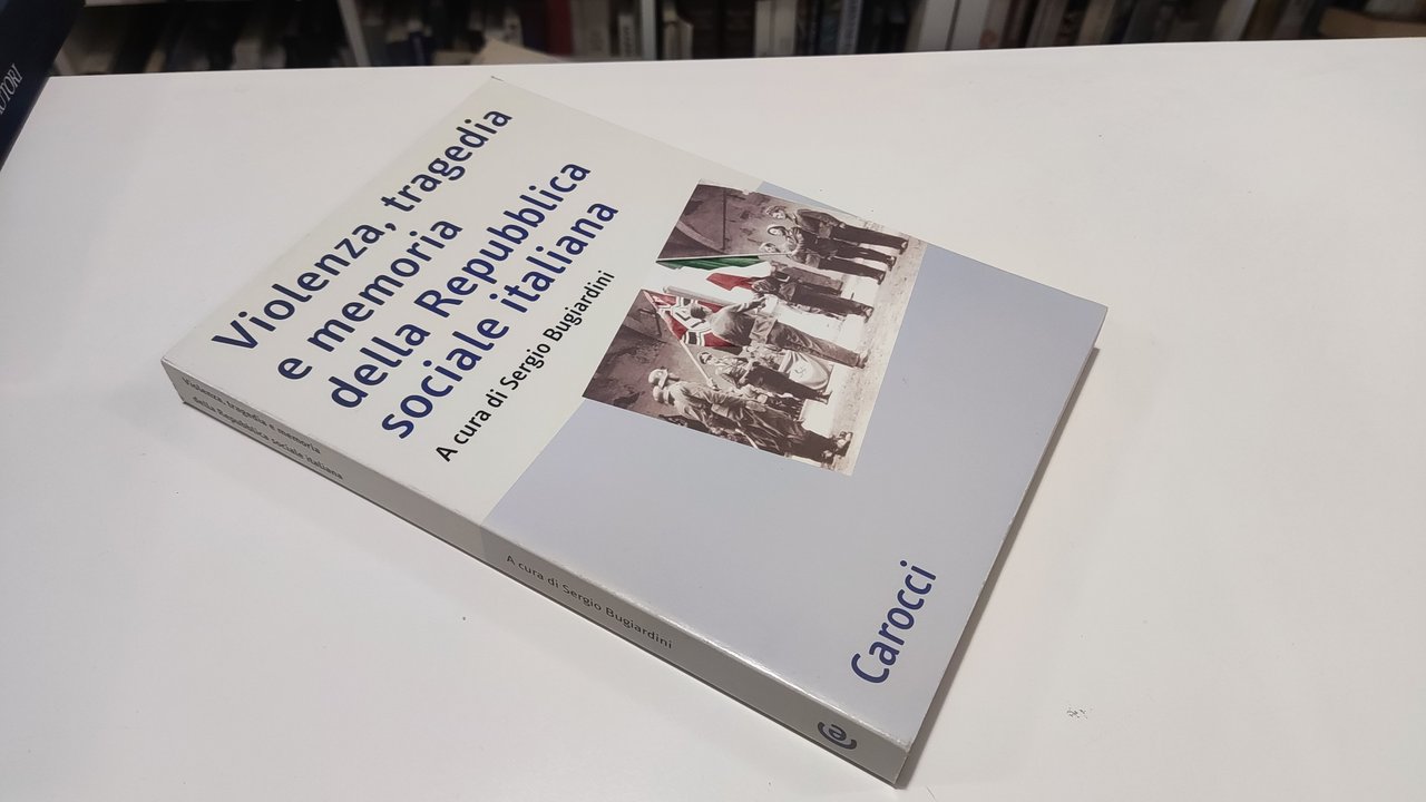 Violenza tragedia e memoria della Repubblica sociale italiana