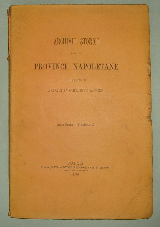 ARCHIVIO Storico per le Province Napoletane. 1876 - 1947