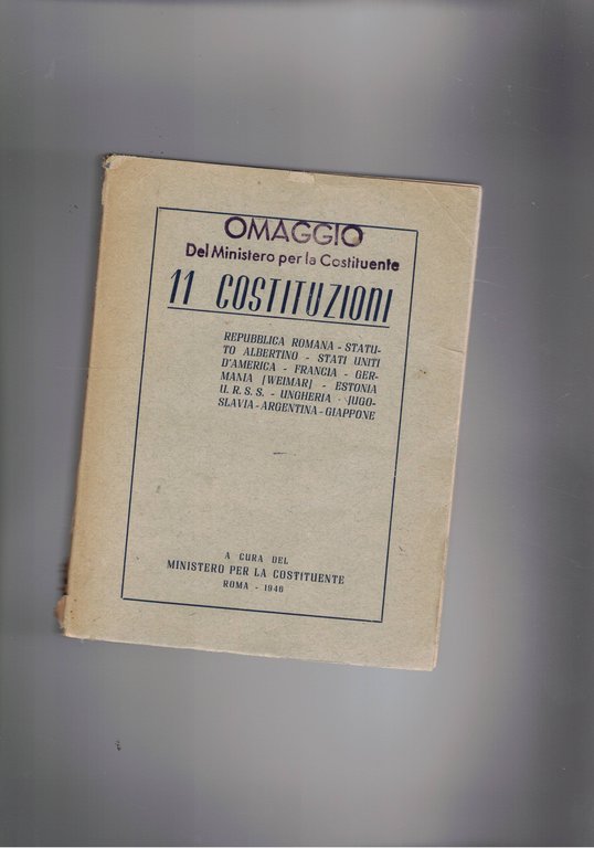 11 costituzioni: Repubblica Romana, Statuto Albertino, Stati Uniti D'America, Francia, Germania (Weimar), Estonia, U.R.S.S., Ungheria, Jugoslavia, Argentina, Giappone.