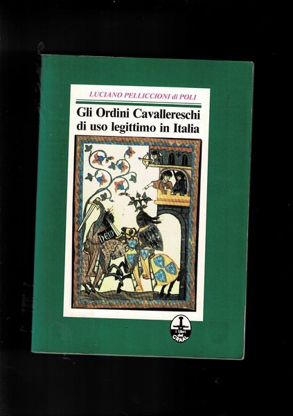 Gli Ordini Cavallereschi di uso legittimo in Italia.