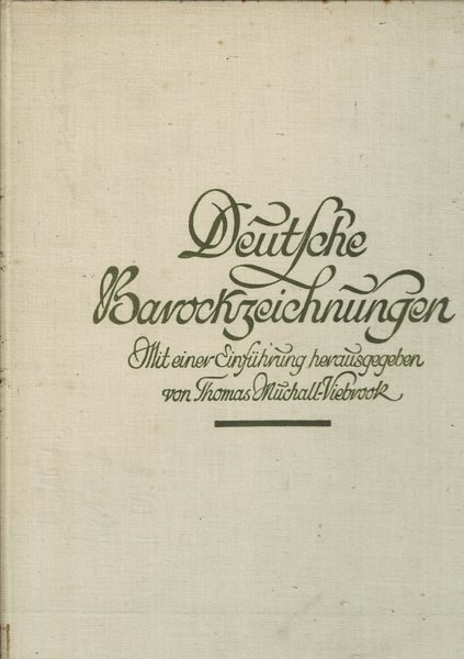 Deutsche Barockzeichnungen. Mit einer Einführung herausgegeben.
