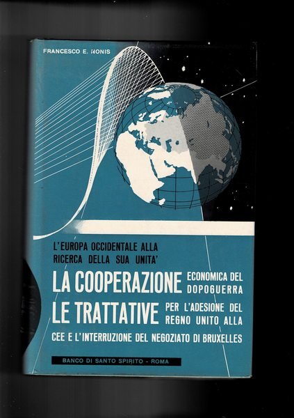 La cooperazione economica del dopoguerra; le trattative per l'edesione del …