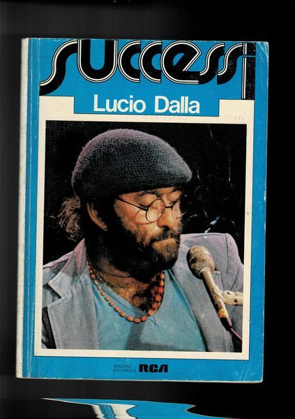 Successi di Lucio Dalla. Volume contenente la muisica e i …