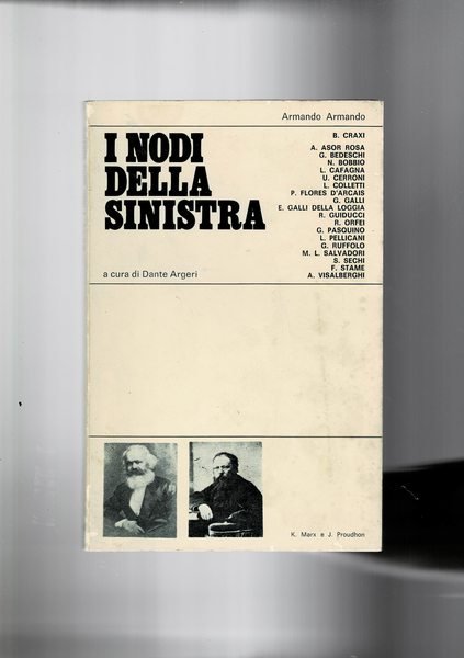I nodi della sinistra. SCritti di Craxi, Asor Rosa, Bobbio, …