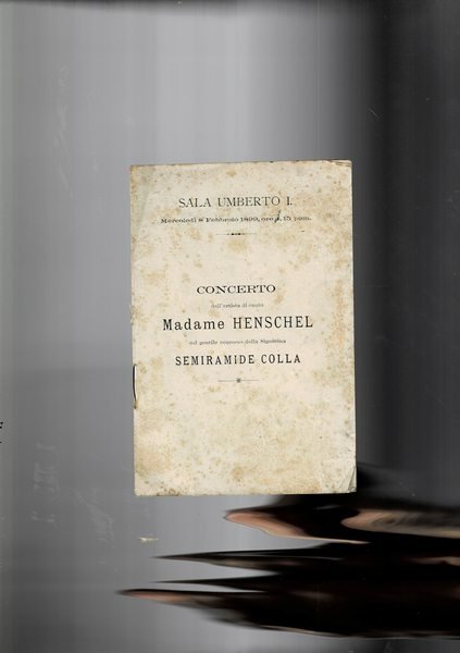Cocerto dell'artista di canto Madame Henschel col gentile concorso della …
