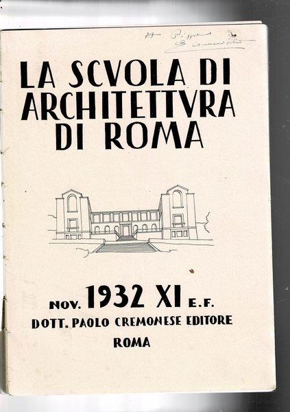 La scuola di architettura di Roma. Profess. E. Del DEbbio, A. Foschini, V. Fasolo, F. Vagnetti, G. Ferrarri, E. Calandra, G. Prini, V. Morpurgo, G. Giovannoni, V. Grassi, M. Piacentini,