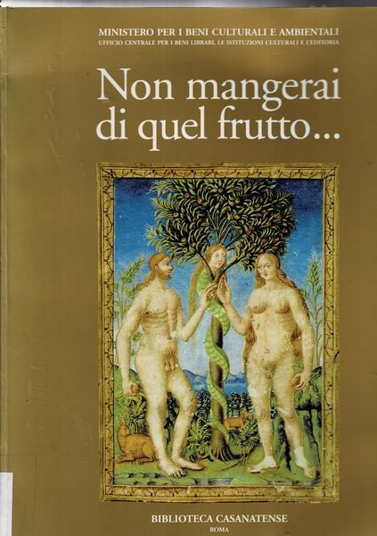 Non mangerai di quel frutto… L'alimentazione nell'Antico Testamento. Mostra fatta …