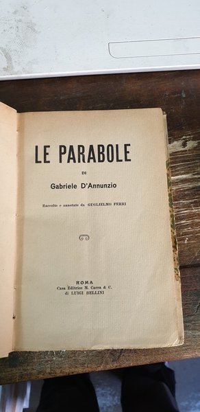Le parabole, raccolte e annotate da Guglielmo Ferri. Prima edizione.