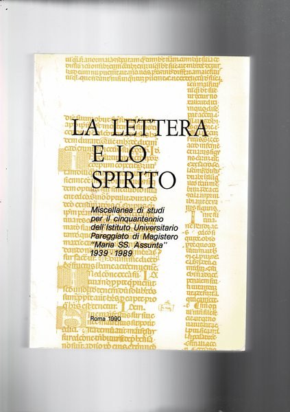 La lettera e lo spirito. Miscellanea di studi nel 50° …