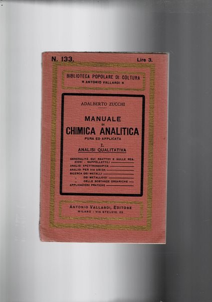 Manuale di chimica analitica pura e applicata. I° analisi qualitativa; II° analisi quantitativa.