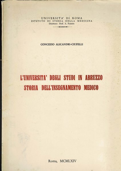 L'università degli studi in Abruzzo storia dell'insegnamento medico.