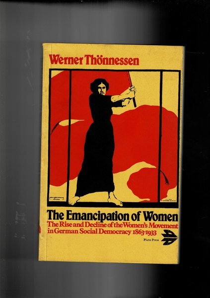 The Emancipation of Women. The rise and decline of the …