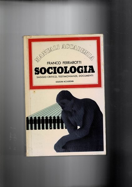 Sociologia. Saggio critico, testimoninaze e documenti.