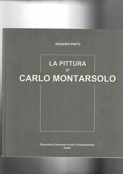 La pittura di Carlo Montarsolo. Alla pinacoteca comunale d'arte moderna …