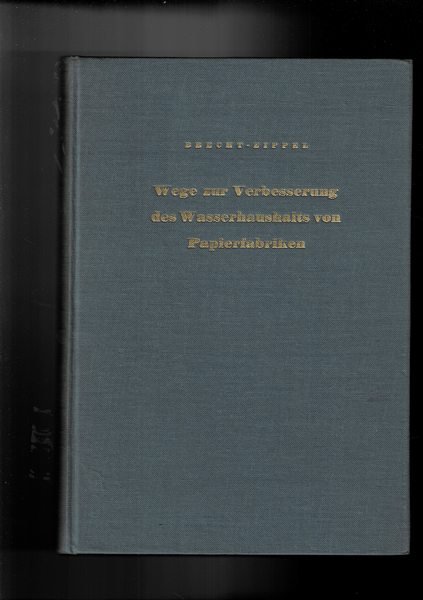 Wege zur Verbesserung des Wasserhaushalts von Papierfabriken.
