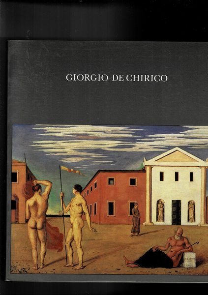 Giorgio De Chirico 1888-1978 I catalogo. Mostra alla galleria nazionale …