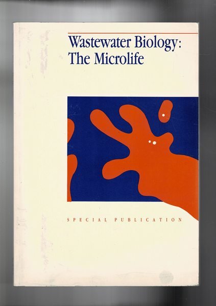 Wastewater Biology: The Microlife.