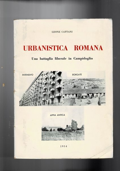 Urbanistica romana. UNa battaglia liberale in Campidoglio. Resoconti stenografici.