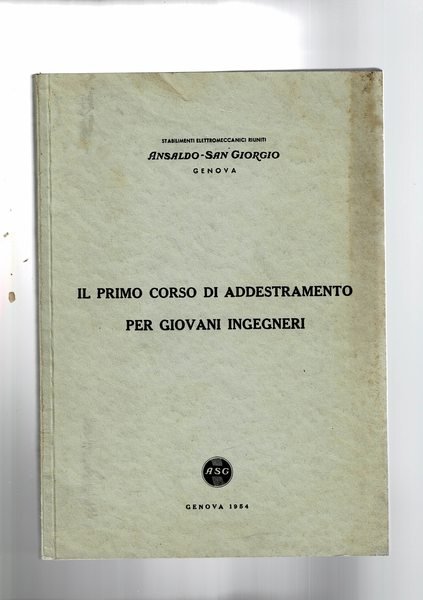 Il primo corso di addestramento per giovani ingegneri.