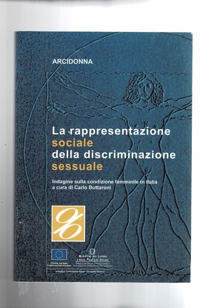 La rappresentazione sociale della disciminazione sessuale. Indagine sulla condizione femminile …