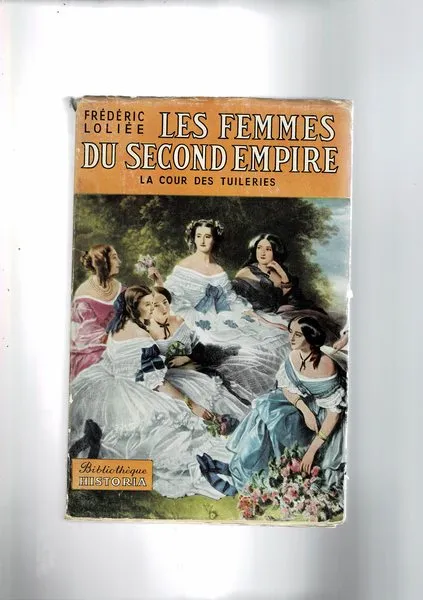 Le femmes du second empire. La cour des Tuileries. | Immagine principale