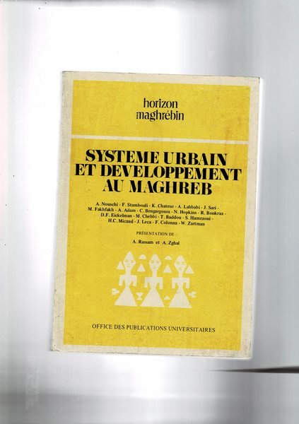 Systeme urbain et developpement au Maghreb.