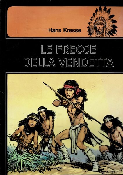 Le frecce della vendetta. Serie I Pellerossa.