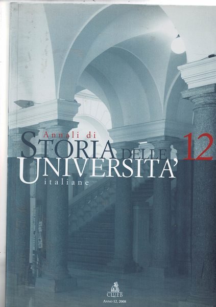 Annali di storia delle Università Italiane anno 12 ° n° …