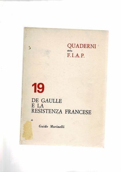 De Gaulle e la resistenza francese. (Breve sintesi dei fatti …