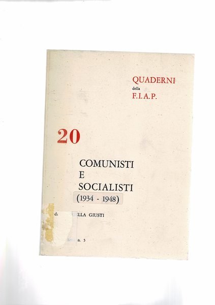 Comunisti e socialisti 1943-1948. Quaderno n° 20 della Fiap.